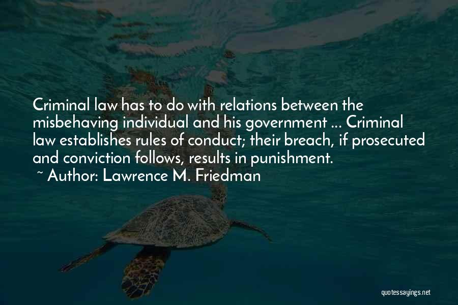 Lawrence M. Friedman Quotes 307282