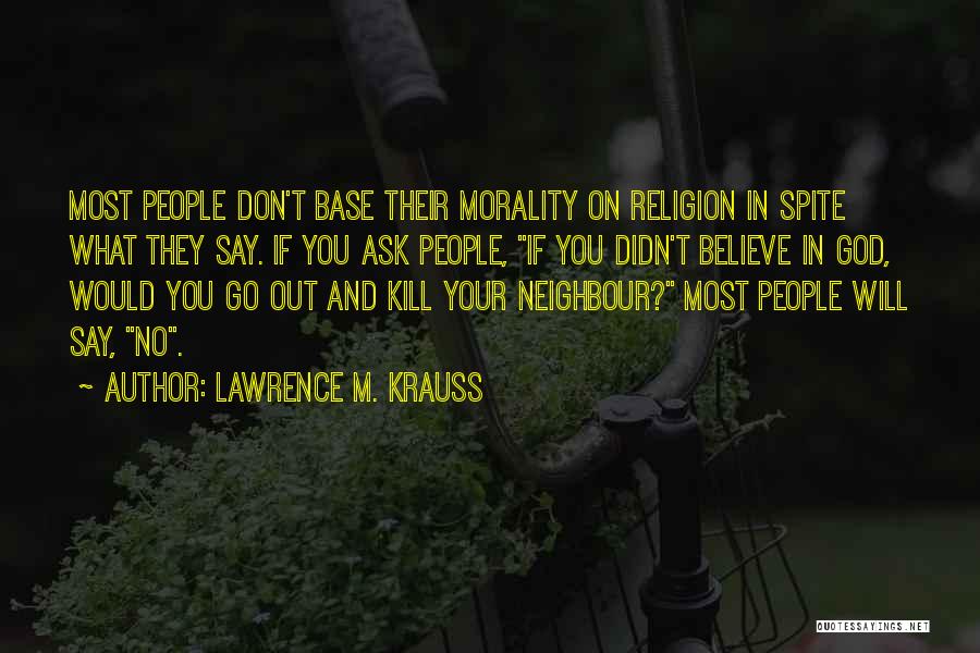 Lawrence M. Krauss Quotes 1009814