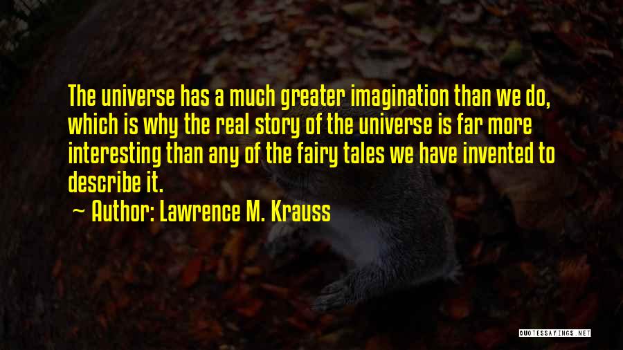 Lawrence M. Krauss Quotes 1127834