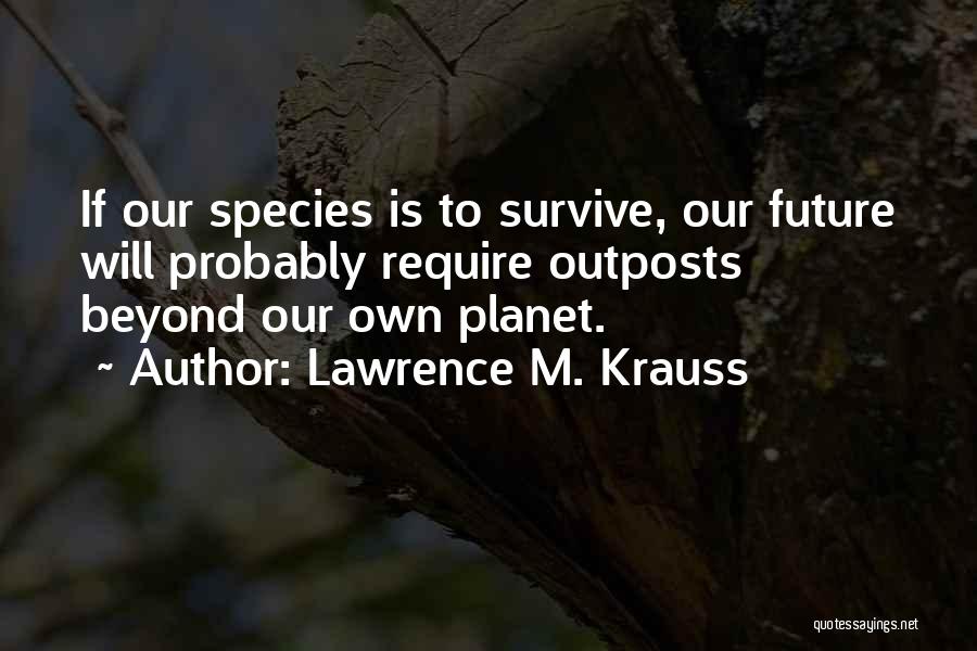 Lawrence M. Krauss Quotes 1144299