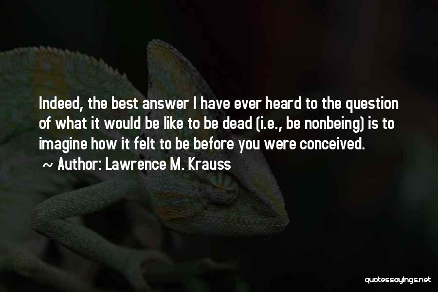 Lawrence M. Krauss Quotes 144683