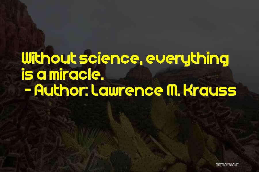 Lawrence M. Krauss Quotes 1464644