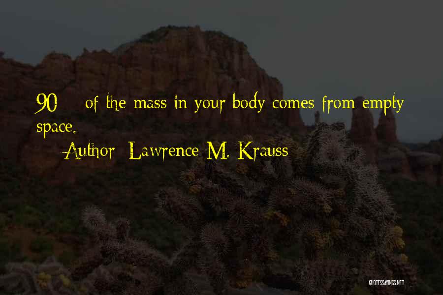 Lawrence M. Krauss Quotes 1775930