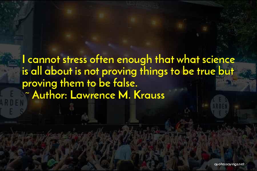 Lawrence M. Krauss Quotes 2142906