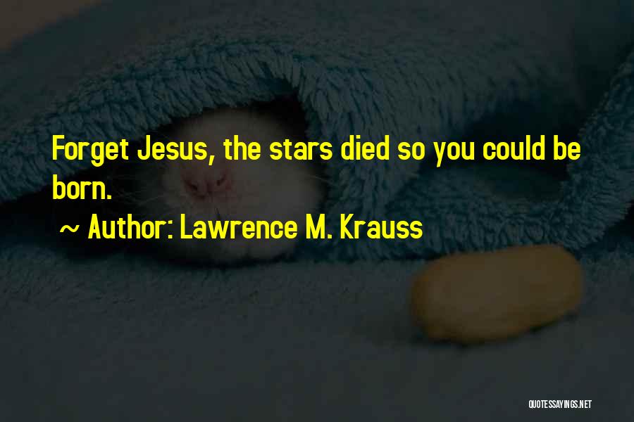 Lawrence M. Krauss Quotes 446406