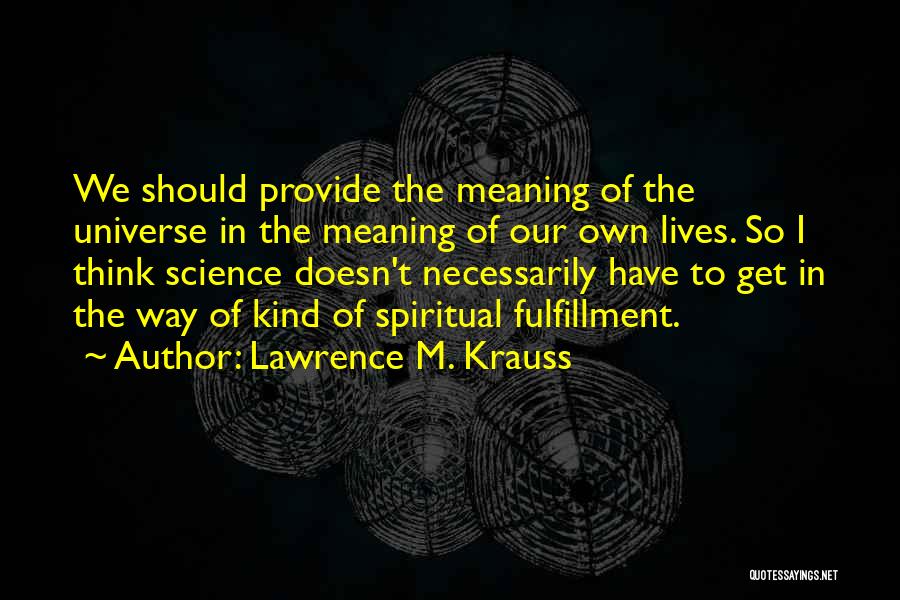 Lawrence M. Krauss Quotes 735312