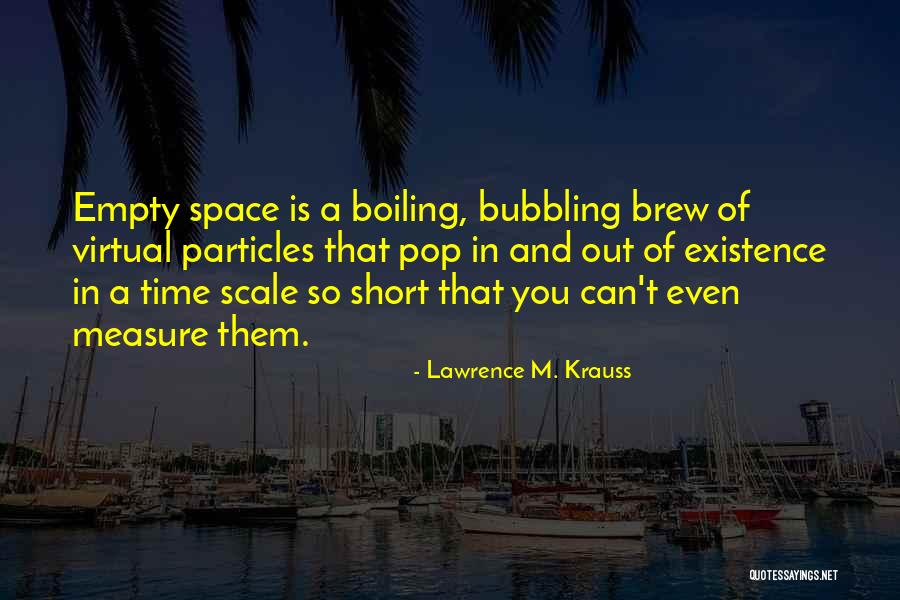 Lawrence M. Krauss Quotes 758100