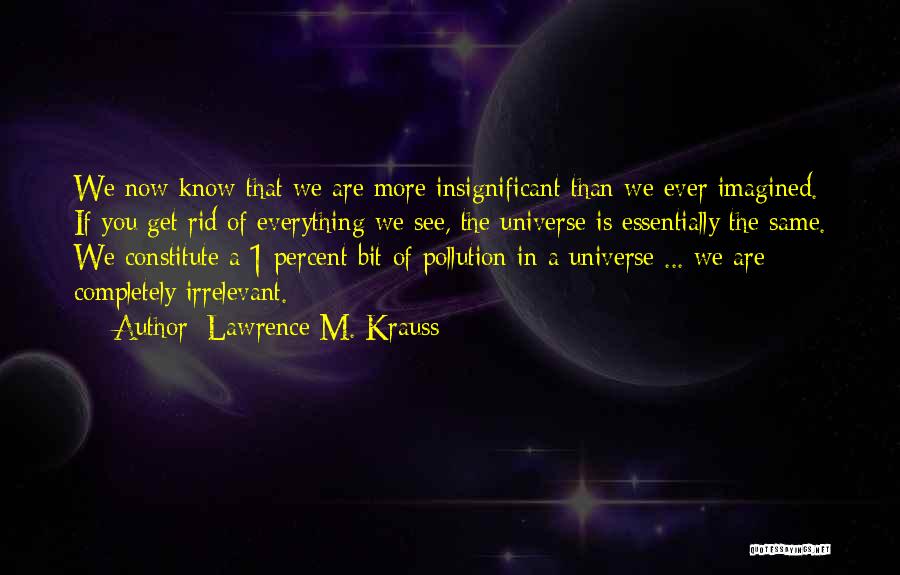 Lawrence M. Krauss Quotes 889242