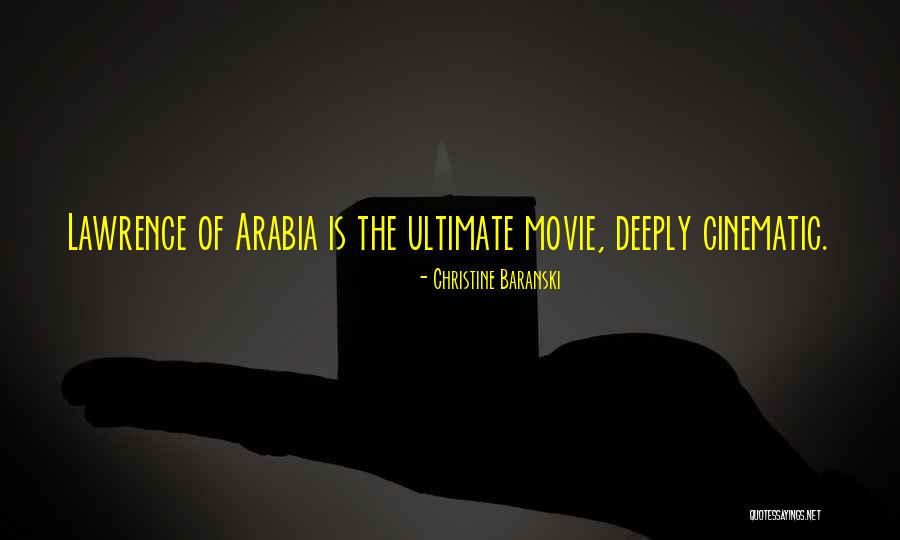 Lawrence Of Arabia Movie Quotes By Christine Baranski Lawrence Of Arabia Movie Quotes By Christine Baranski