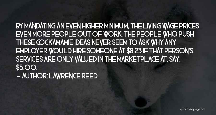 Lawrence Reed Quotes 1169235