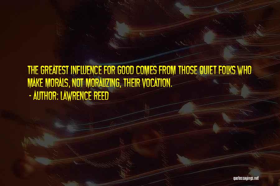 Lawrence Reed Quotes 1654922