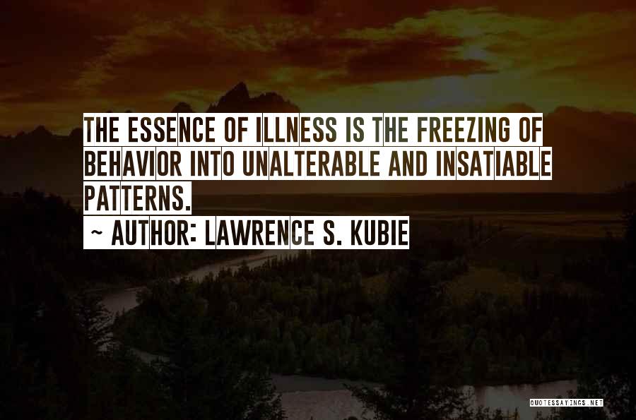 Lawrence S. Kubie Quotes 2185308