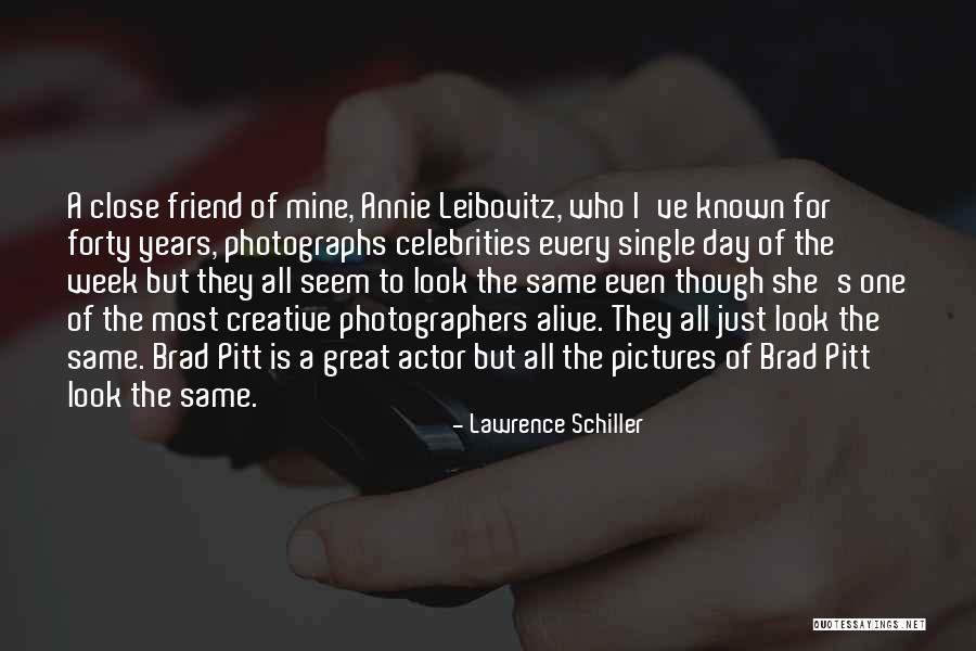Lawrence Schiller Quotes 144243 Lawrence Schiller Quotes 144243