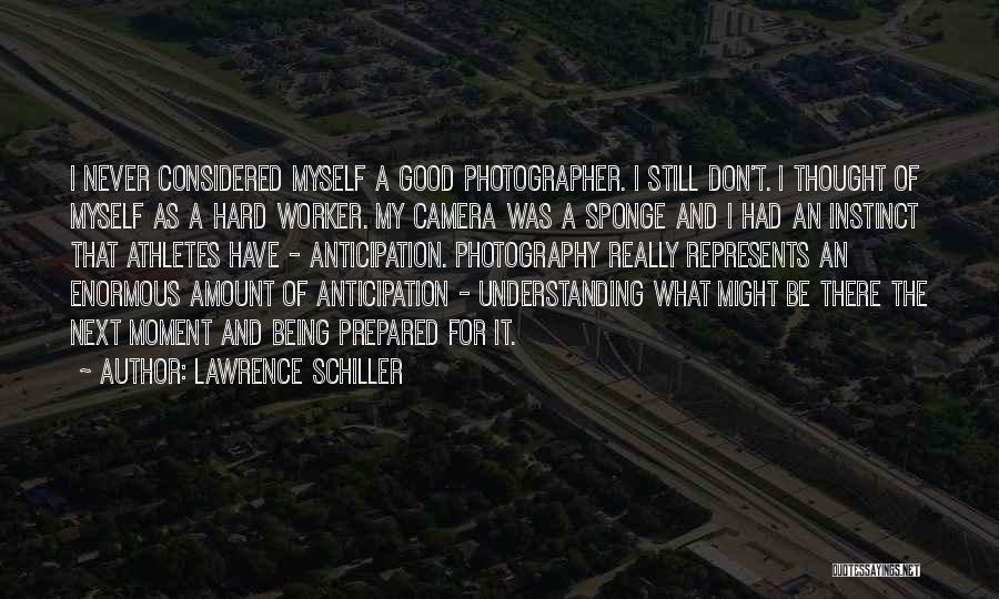 Lawrence Schiller Quotes 1908813