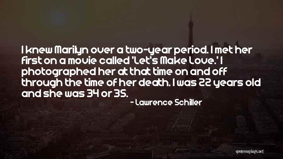 Lawrence Schiller Quotes 577199