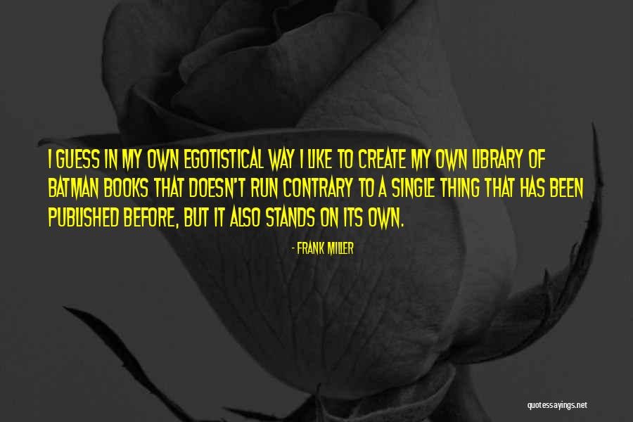 Lawrence Singleton Quotes By Frank Miller Lawrence Singleton Quotes By Frank Miller