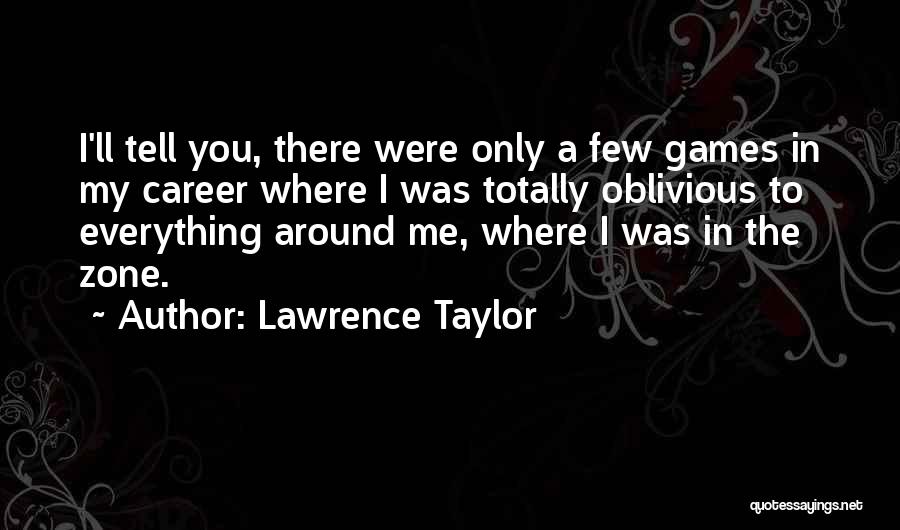 Lawrence Taylor Quotes 1493783