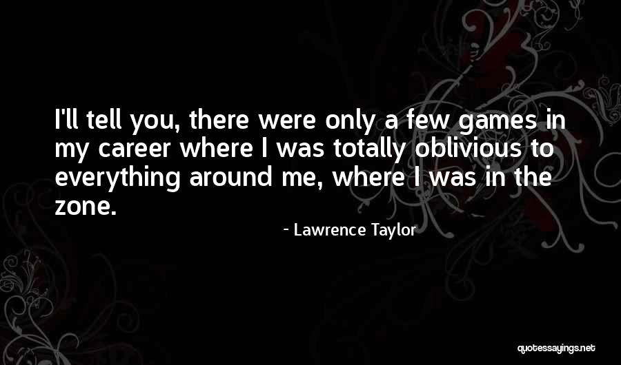 Lawrence Taylor Quotes 1493783