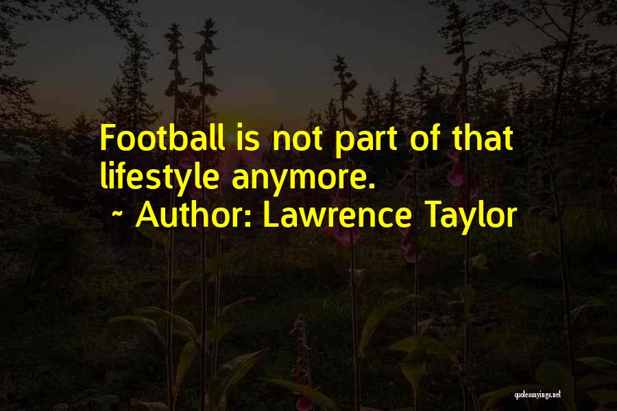 Lawrence Taylor Quotes 985318