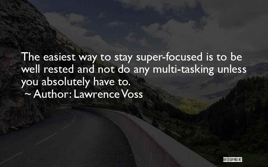 Lawrence Voss Quotes 346984