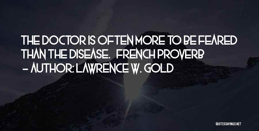Lawrence W. Gold Quotes 1095766