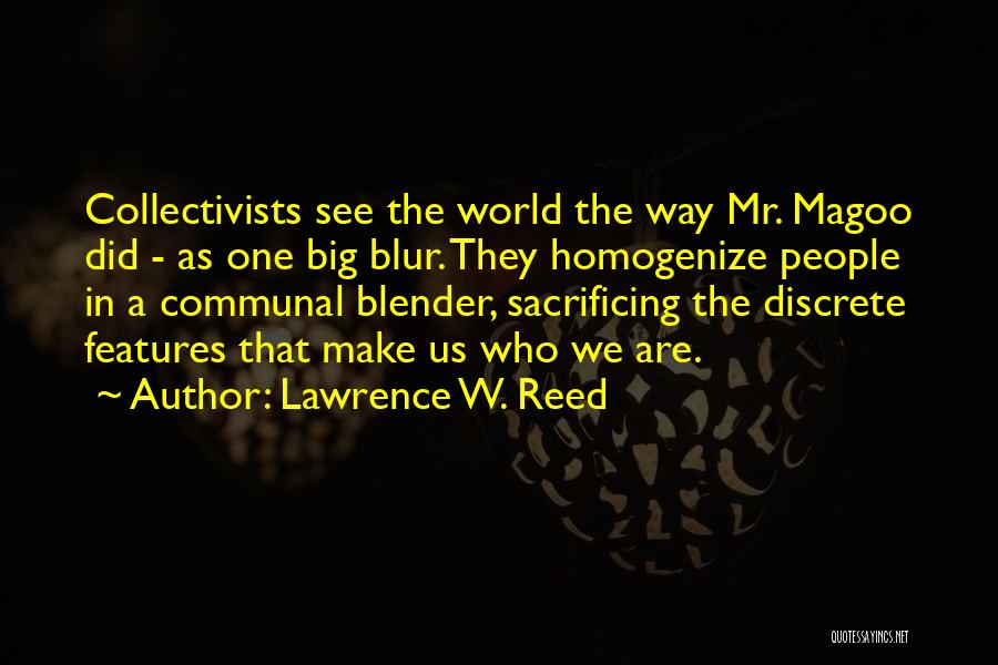 Lawrence W. Reed Quotes 1337399