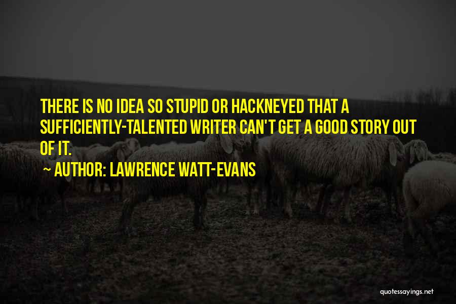 Lawrence Watt-Evans Quotes 164610