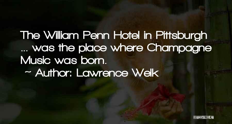 Lawrence Welk Quotes 1118647