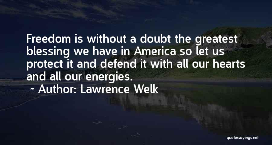 Lawrence Welk Quotes 1259589