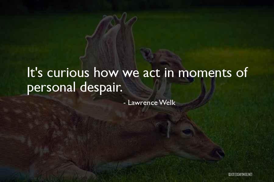 Lawrence Welk Quotes 1315793 Lawrence Welk Quotes 1315793