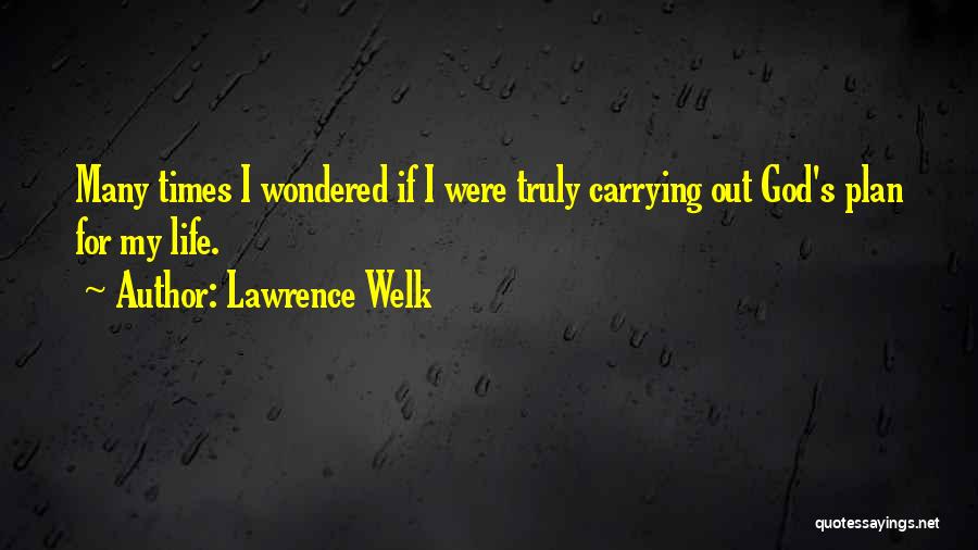 Lawrence Welk Quotes 1337708