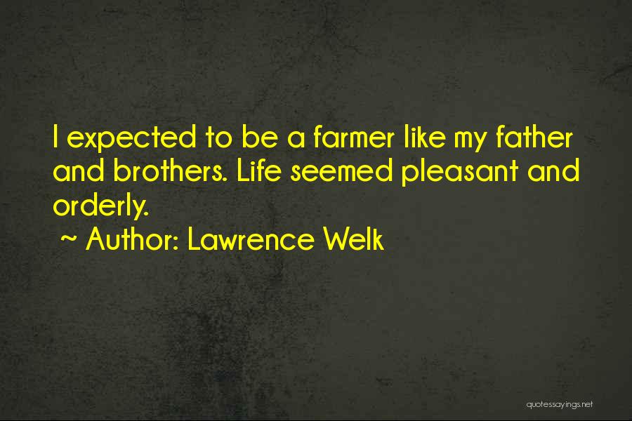 Lawrence Welk Quotes 1588156