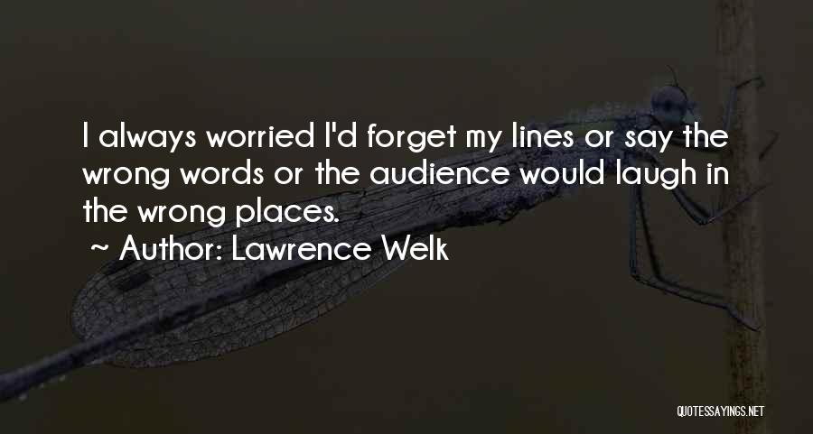 Lawrence Welk Quotes 1617607