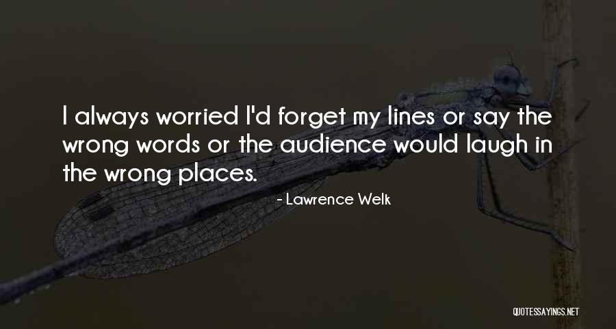 Lawrence Welk Quotes 1617607