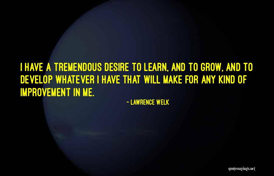 Lawrence Welk Quotes 1717278 Lawrence Welk Quotes 1717278