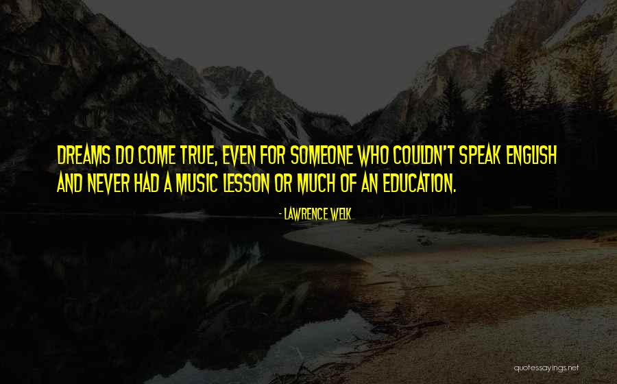 Lawrence Welk Quotes 1949162 Lawrence Welk Quotes 1949162
