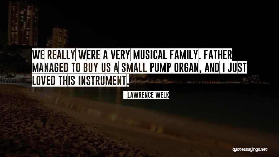 Lawrence Welk Quotes 2061591