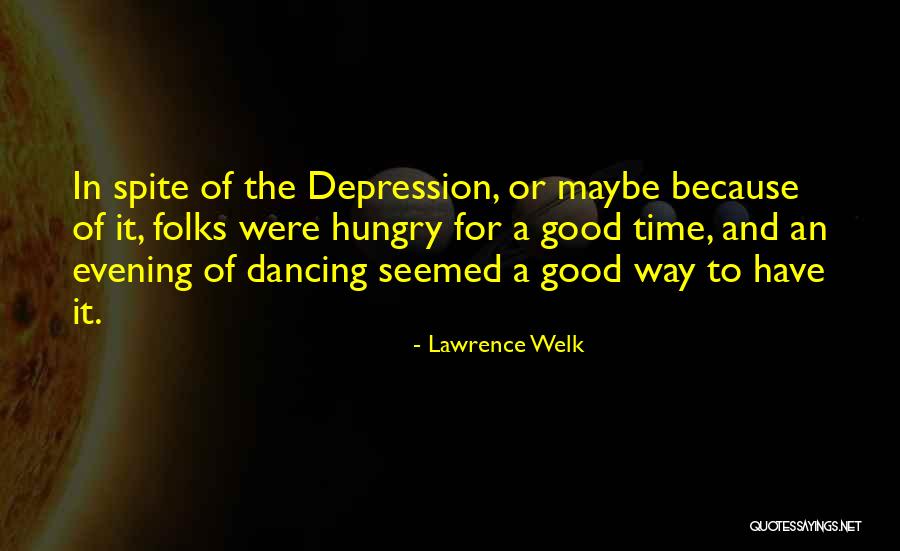 Lawrence Welk Quotes 2226052