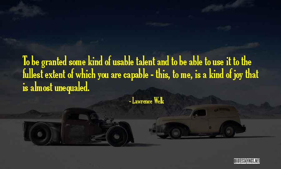 Lawrence Welk Quotes 709432