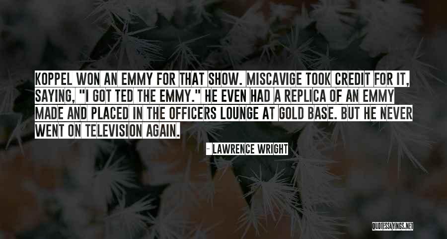 Lawrence Wright Quotes 705928