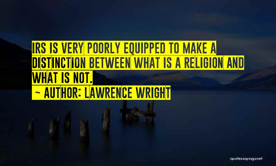 Lawrence Wright Quotes 778477