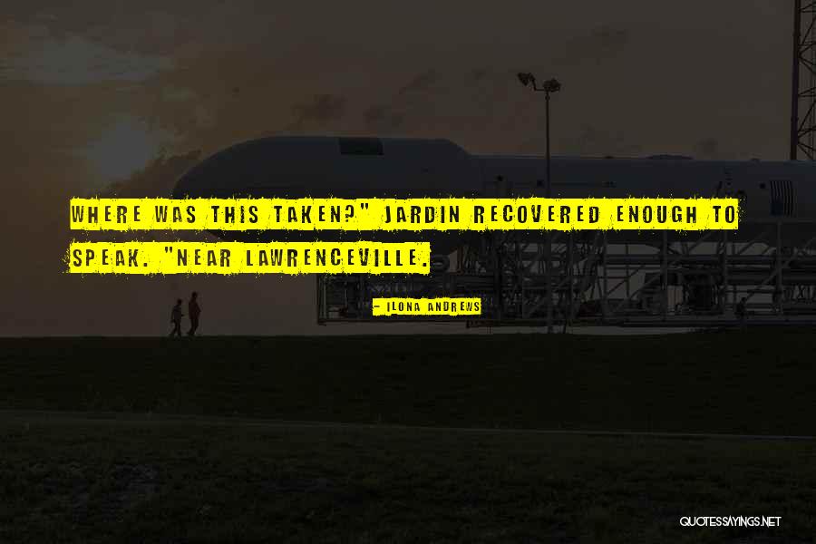 Lawrenceville Quotes By Ilona Andrews Lawrenceville Quotes By Ilona Andrews