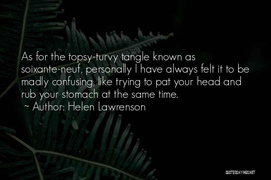 Lawrenson Quotes By Helen Lawrenson