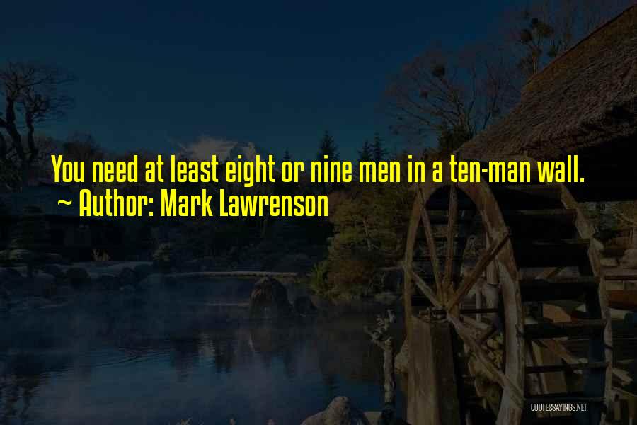 Lawrenson Quotes By Mark Lawrenson