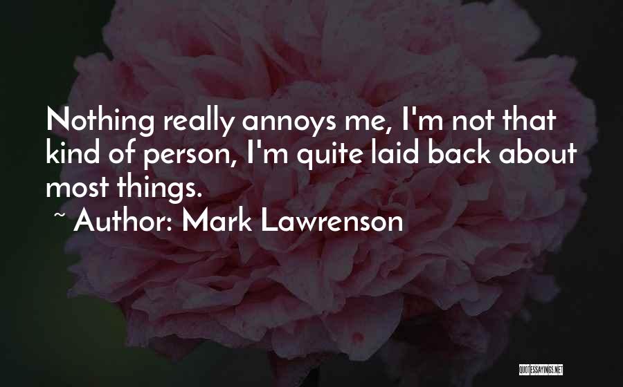 Lawrenson Quotes By Mark Lawrenson