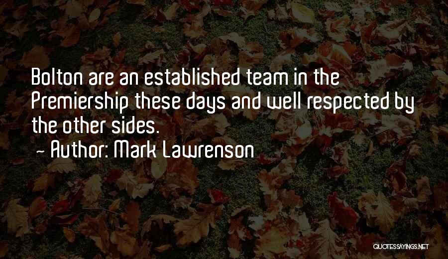 Lawrenson Quotes By Mark Lawrenson