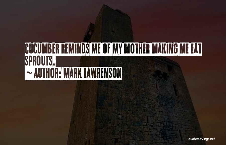 Lawrenson Quotes By Mark Lawrenson