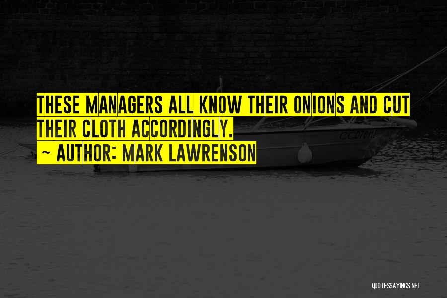 Lawrenson Quotes By Mark Lawrenson