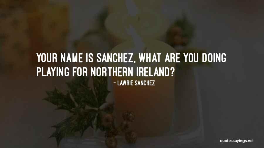 Lawrie Sanchez Quotes 1659631 Lawrie Sanchez Quotes 1659631