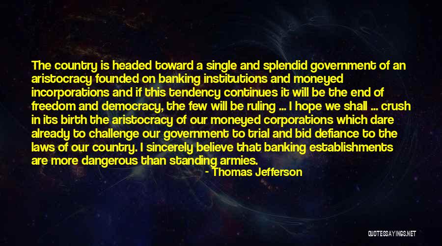 Laws And Freedom Quotes By Thomas Jefferson Laws And Freedom Quotes By Thomas Jefferson